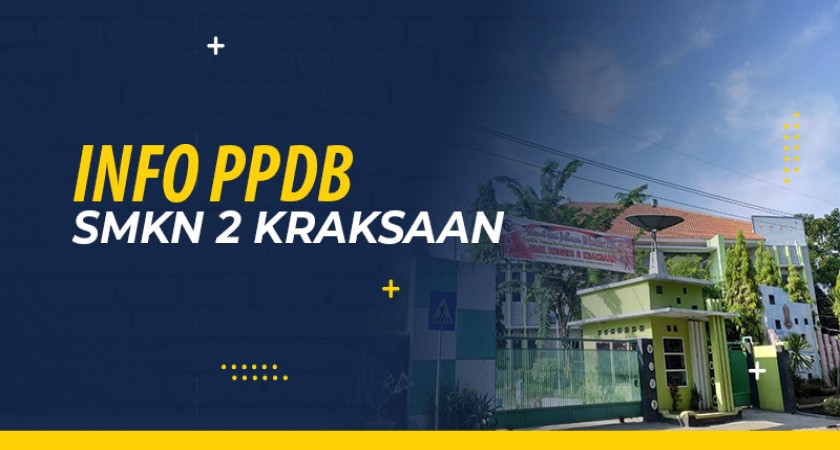 Pendaftaran PPDB SMKN 2 Kraksaan 2021/2022 Jalur Prestasi Nilai Akademik/ Jalur Reguler